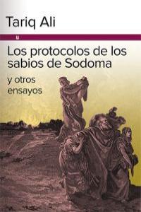 LOS PROTOCOLOS DE LOS SABIOS DE SODOMA Y OTROS ENSAYOS, de ALI, TARIQ | portada del libro