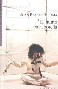 El humo en la botella, de Biedma, Juan Ramón | portada del libro