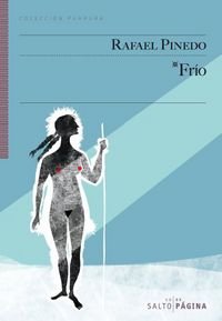Frío, de Pinedo, Rafael | portada del libro