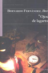 Ojos de lagarto, de Fernández, Bernardo | portada del libro