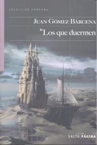 Los que duermen, de Gómez Bárcena, Juán | portada del libro