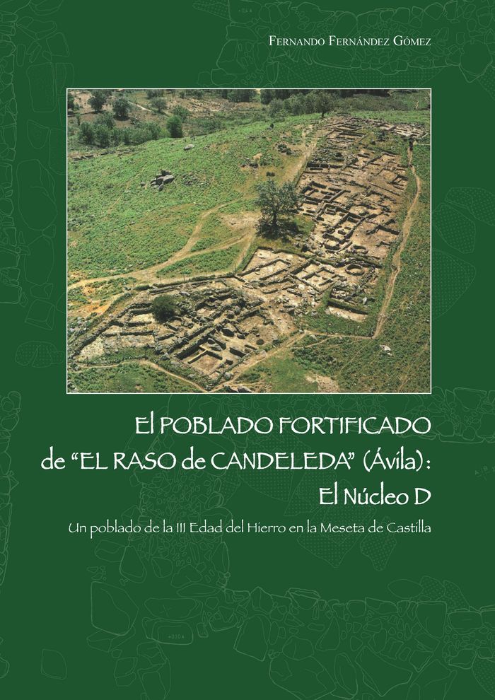 El poblado fortificado de "el Raso de Candeleda" (Ávila), de Fernández Gómez, Fernando | portada del libro