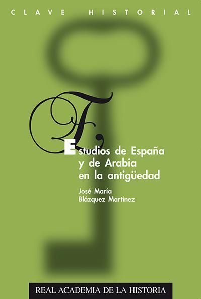 Estudios de España y de Arabia en la Antigüedad, de Blázquez Martínez | portada del libro
