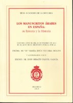 LOS MANUSCRITOS ARABES EN ESPAÑA: SU HISTORIA, de Mª JESUS VIGUERA MOLINS | portada del libro