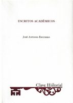 ESCRITOS ACADEMICOS, de José Antonio Escudero | portada del libro