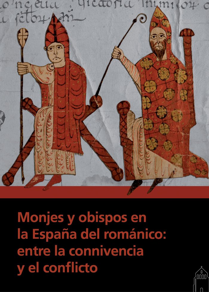 Monjes y obispos en la España del románico: entre la connivencia y el conflicto, de Varios autores | portada del libro