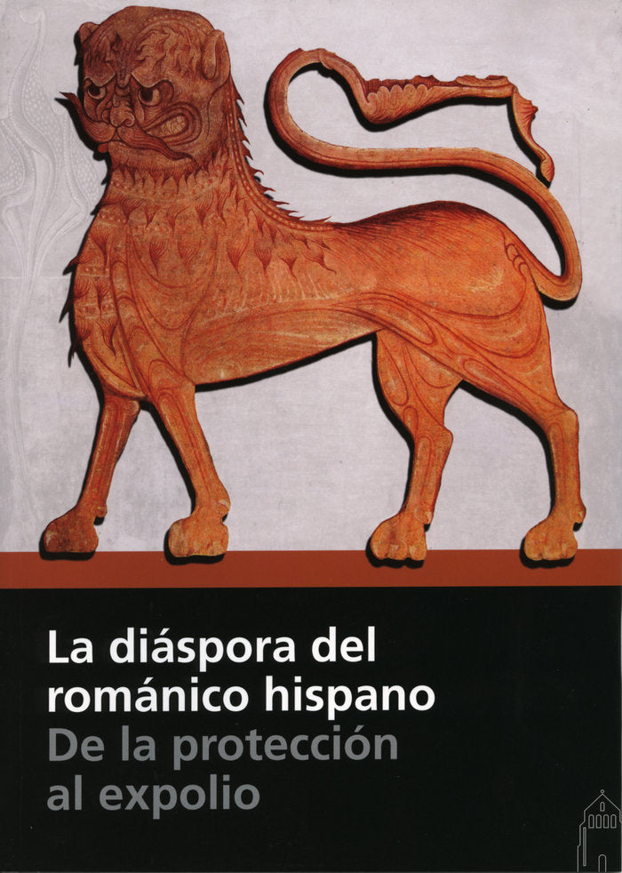 La diáspora del románico hispano. De la protección al expolio, de Varios autores | portada del libro