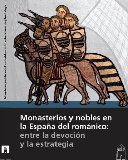Monasterios y nobles en la España del románico: entre la devoción y la estrategia, de Varios autores | portada del libro