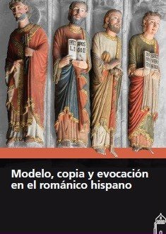 Modelo, copia y evocación en el románico hispano, de Varios autores | portada del libro