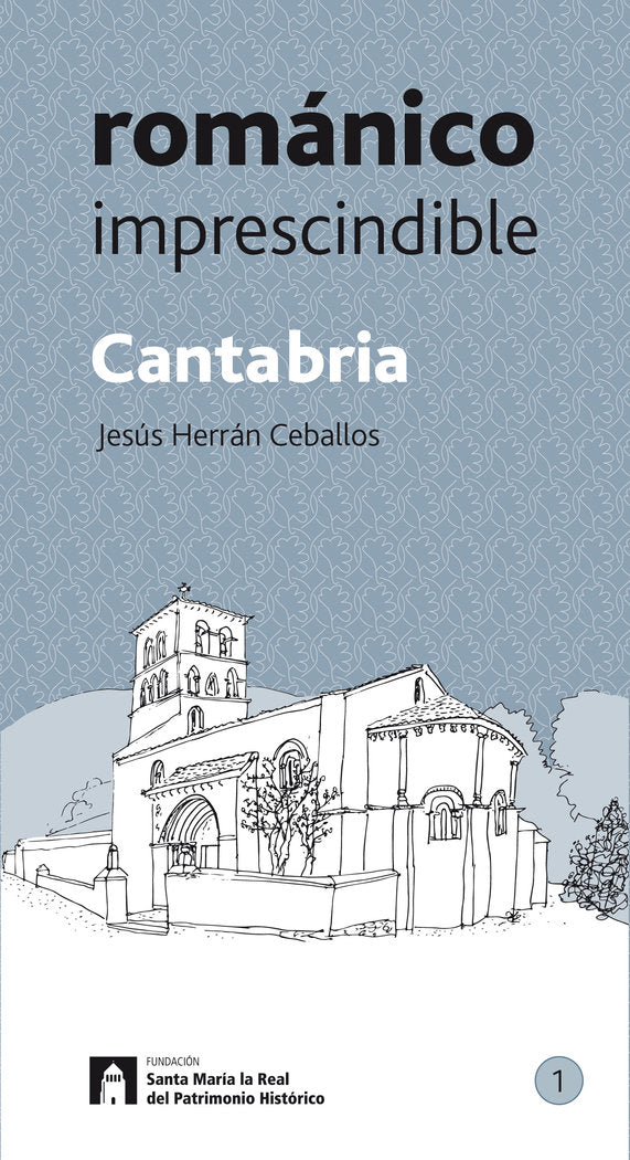 Cantabria Románico imprescindible, de Herrán Ceballos, Jesús | portada del libro