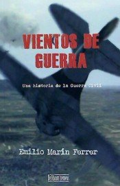 VIENTOS DE GUERRA, de MARIN FERRER, EMILIO | portada del libro