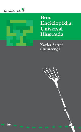 Breu enciclopèdia universal il.lustrada, de Serrat Brustenga, Xavier | portada del libro