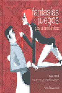 Fantasías y juegos para amantes, de SCOTT | portada del libro