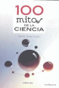 100 mitos de la ciencia, de Closa Autet, Daniel | portada del libro