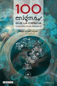 100 enigmas que la ciencia (todavía) no ha resuelto, de Closa i Autet, Daniel | portada del libro