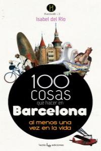 100 cosas que hacer en Barcelona, de del Río Sanz, Isabel | portada del libro
