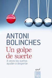 Un golpe de suerte, de ANTONI BOLINCHES | portada del libro