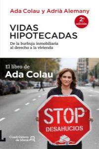Vidas hipotecadas, de ADA COLAU Y ADRIà ALEMANY | portada del libro