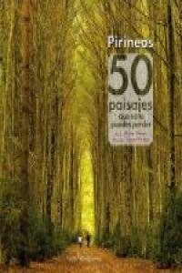 Pirineos. 50 paisajes que no te puedes perder | portada del libro