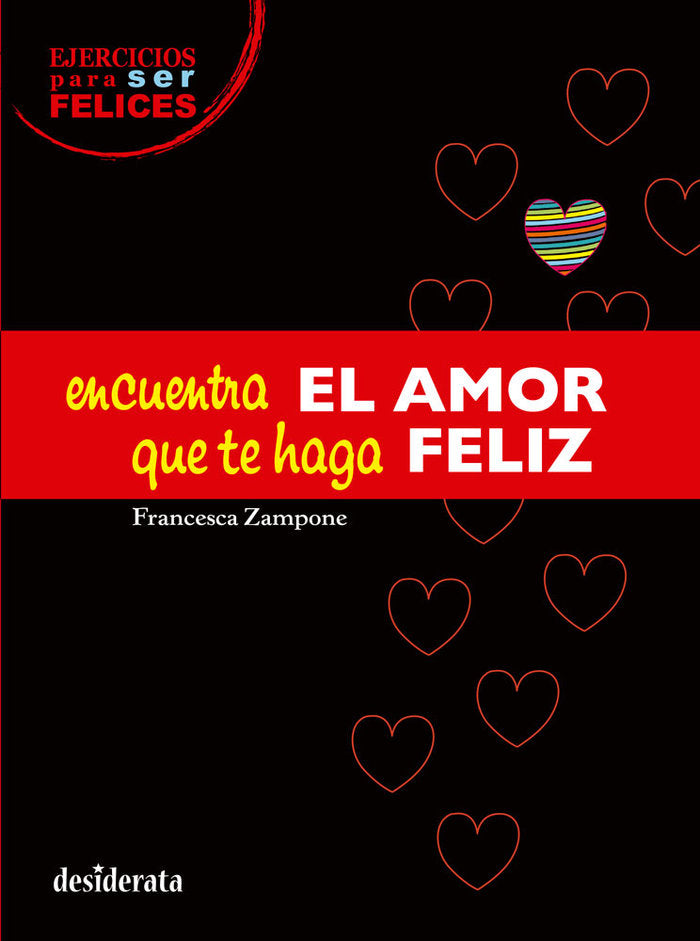 Encuentra el amor que te haga feliz, de Zampone, Francesca | portada del libro
