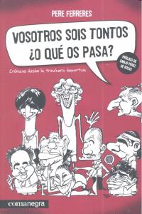 Vosotros sois tontos ¿o qué os pasa?, de Ferreres Serrano, Pere | portada del libro