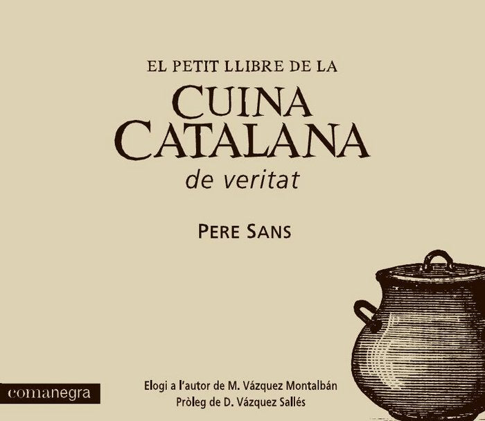 El petit llibre de la cuina catalana de veritat, de Sans Estrada, Pere | portada del libro