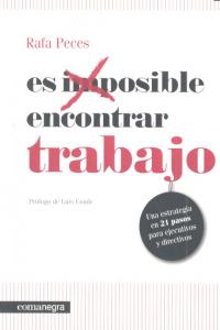 Es posible encontrar trabajo, de Peces Fernández, Rafael | portada del libro