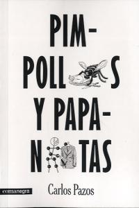 Pimpollos y papanatas, de Pazos, Carlos | portada del libro