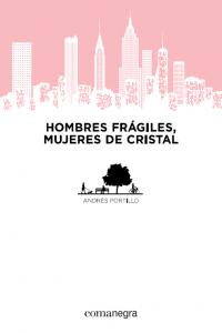 Hombres frágiles, mujeres de cristal, de Portillo, Andrés | portada del libro