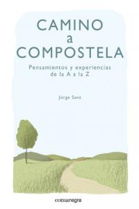 Camino a Compostela, de Sanz, Jorge | portada del libro