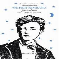 Arthur Rimbaud, poesía al raso. Textos 1870-1871, de Rimbaud, Arthur | portada del libro