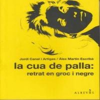 La cua de palla: retrat en groc i negre, de Canal i Artigas, Jordi | portada del libro