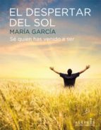 DESPERTAR DEL SOL,EL, de Maria García | portada del libro