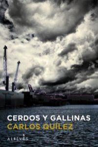 Cerdos y gallinas, de Quílez Lázaro, Carlos | portada del libro