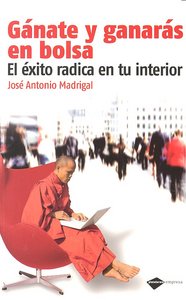Gánate y ganarás en bolsa, de Madrigal Hornos, José Antonio | portada del libro