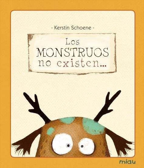 Los monstruos no existen..., de Schoene, Kerstin | portada del libro