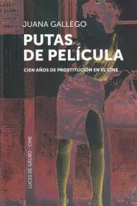 Putas de pel¡cula, de JUANA GALLEGO | portada del libro
