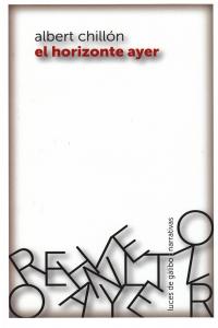 El horizonte ayer, de ALBERT CHILLóN | portada del libro