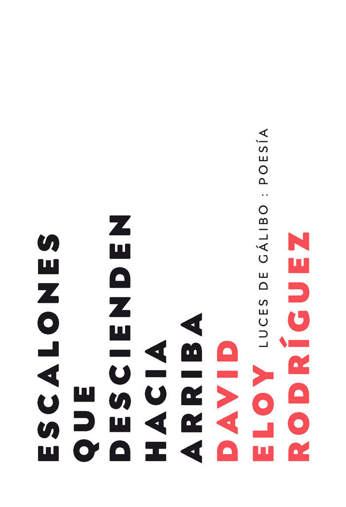 ESCALONES QUE DESCIENDEN HACIA ARRIBA, de RODRíGUEZ, DAVID ELOY | portada del libro
