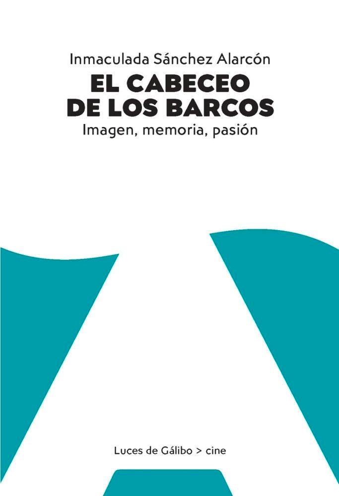 El cabeceo de los barcos, de SANCHEZ ALARCON,INMACULADA | portada del libro