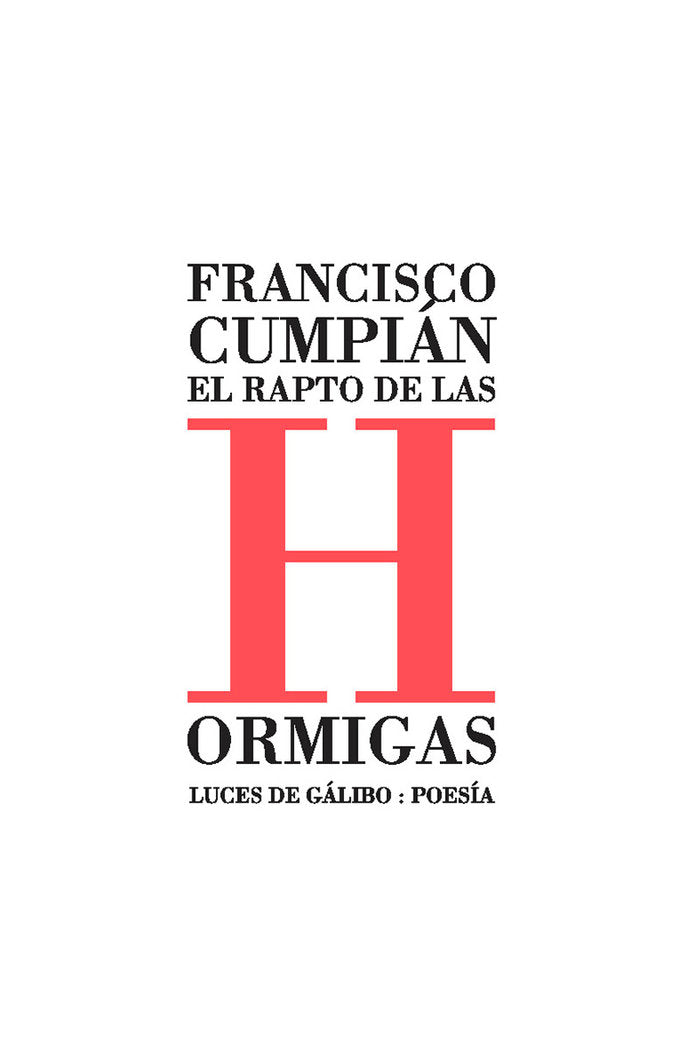 EL RAPTO DE LAS HORMIGAS, de CUMPIAN, FRANCISCO | portada del libro