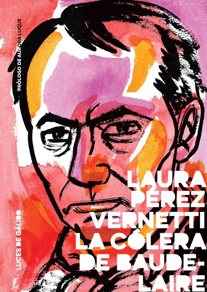 LA COLERA DE BAUDELAIRE, de PEREZ VERNETTI, LAURA | portada del libro