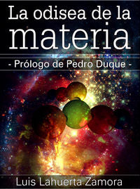 La odisea de la materia, de Lahuerta Zamora, Luis | portada del libro