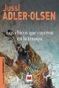 Los chicos que cayeron en la trampa, de Adler-Olsen, Jussi | portada del libro