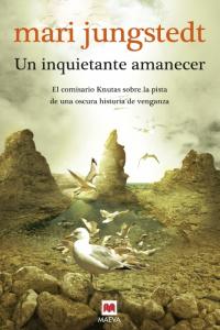 Un inquietante amanecer, de Jungstedt, Mari | portada del libro