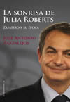La sonrisa de Julia Roberts, de ZARZALEJOS,JOSé ANTONIO | portada del libro