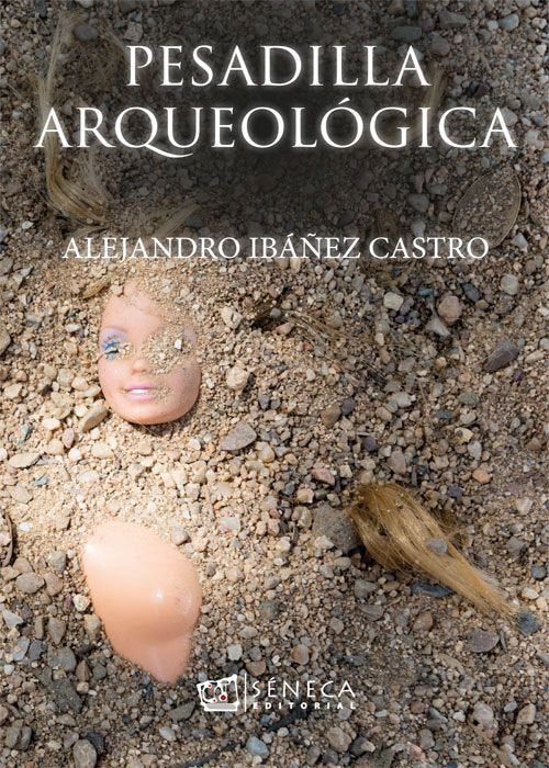 PESADILLA ARQUEOLÓGICA, de IBÃÃ‘EZ CASTRO, ALEJANDRO | portada del libro