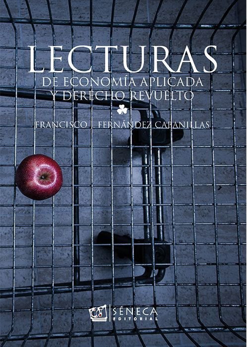 LECTURAS DE ECONOMÍA APLICADA Y DERECHO REVUELTO, de FERNÁNDEZ CABANILLAS, FRANCISCO J. | portada del libro