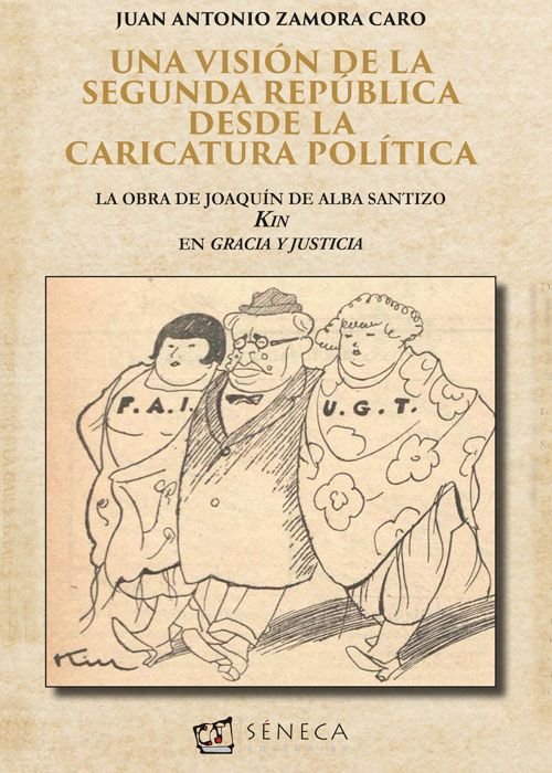 UNA VISION DE LA SEGUNDA REPUBLICA DESDE LA CARICATURA POLITICA, de ZAMORA CARO, JUAN ANTONIO | portada del libro