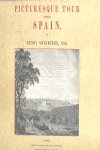 PICTURESQUE TOUR THROUGH SPAIN, de SWINBURNE | portada del libro